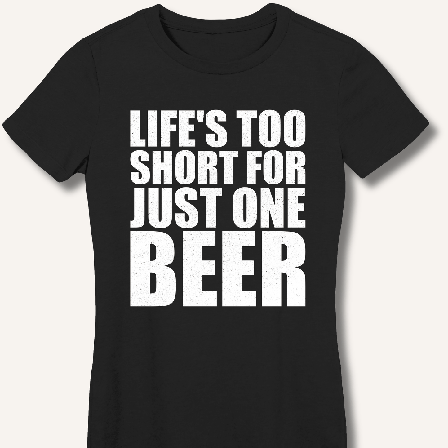 Life's Too Short Fitted T-Shirt - Sip & Shirt
