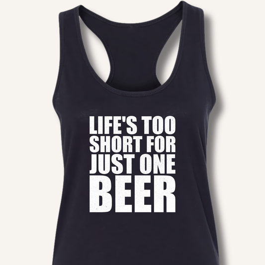 Life's Too Short Racerback Tank - Sip & Shirt