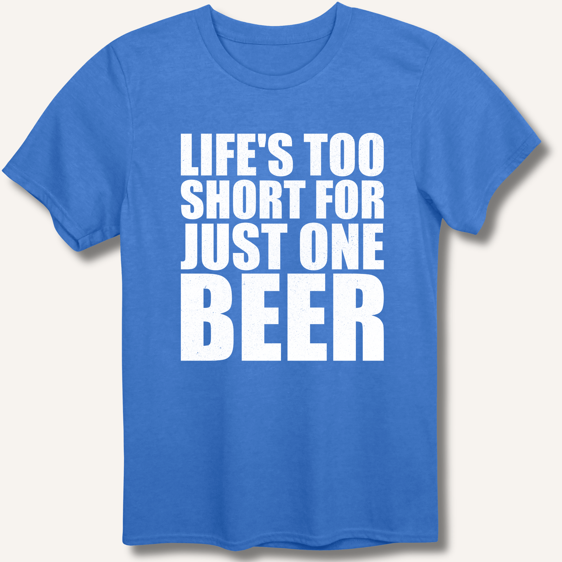 Life's Too Short T-Shirt - Sip & Shirt