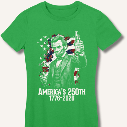 Lincoln's 250th Toast Fitted T-Shirt - Sip & Shirt