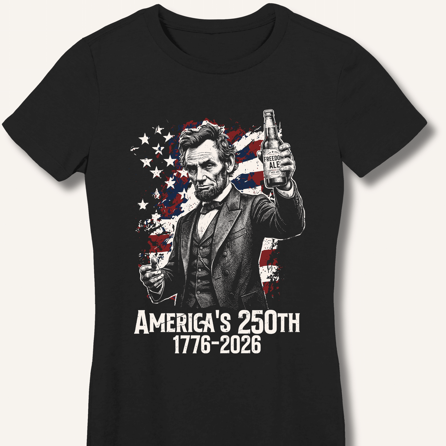 Lincoln's 250th Toast Fitted T-Shirt - Sip & Shirt