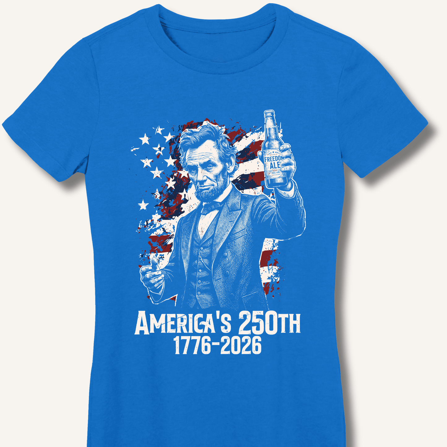 Lincoln's 250th Toast Fitted T-Shirt - Sip & Shirt