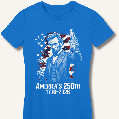 Lincoln's 250th Toast Fitted T-Shirt - Sip & Shirt