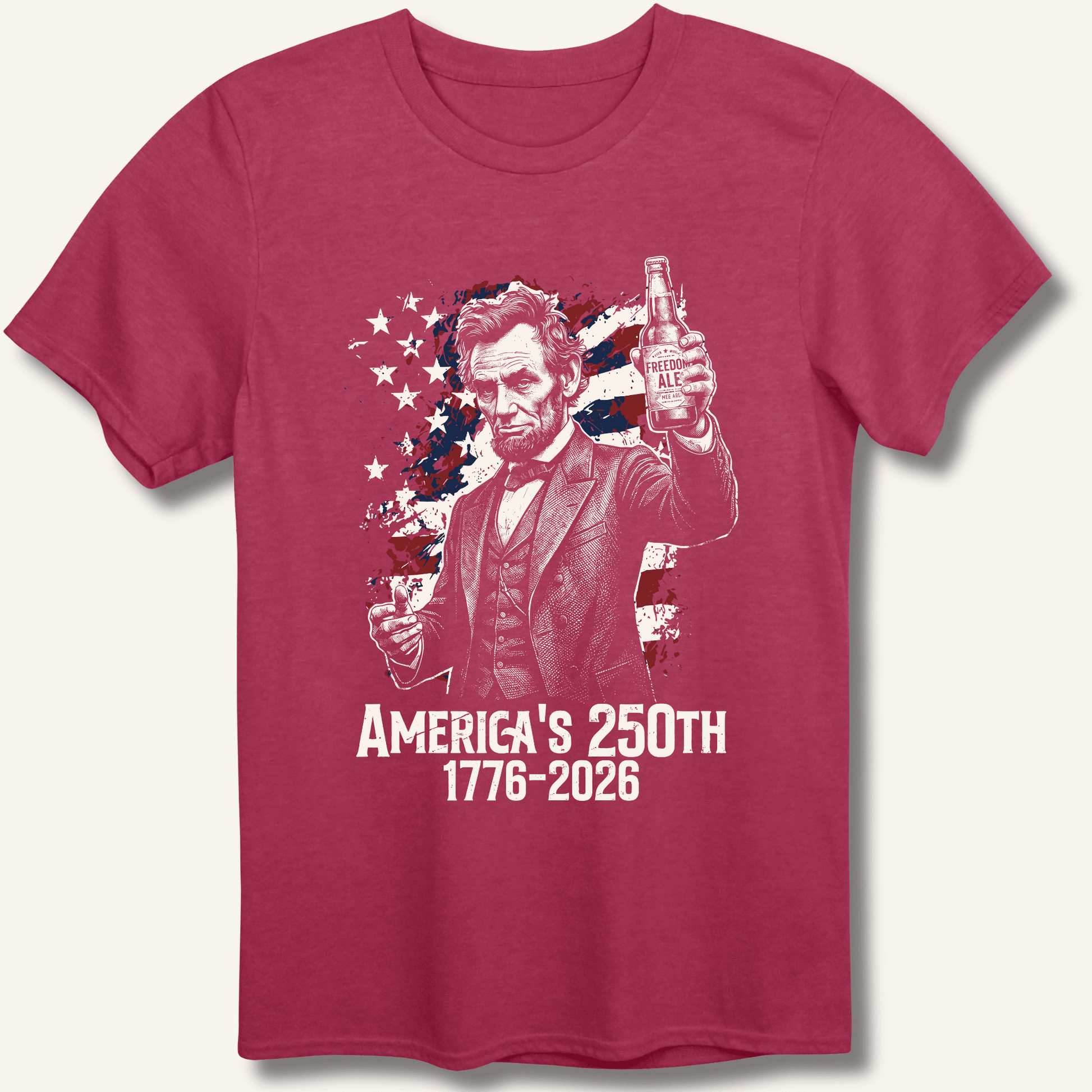 Lincoln's 250th Toast T-Shirt - Sip & Shirt