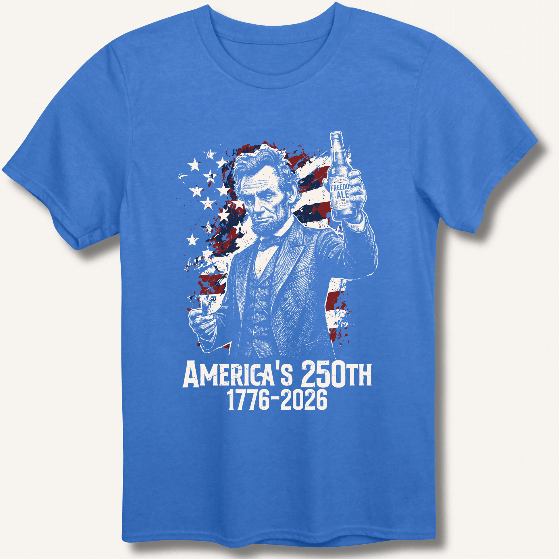 Lincoln's 250th Toast T-Shirt - Sip & Shirt