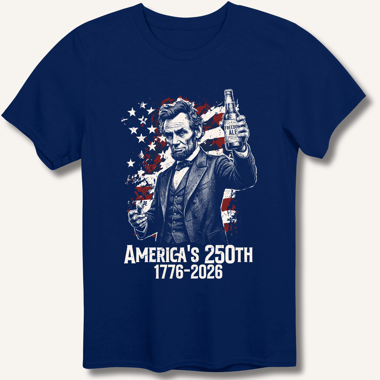 Lincoln's 250th Toast T-Shirt - Sip & Shirt