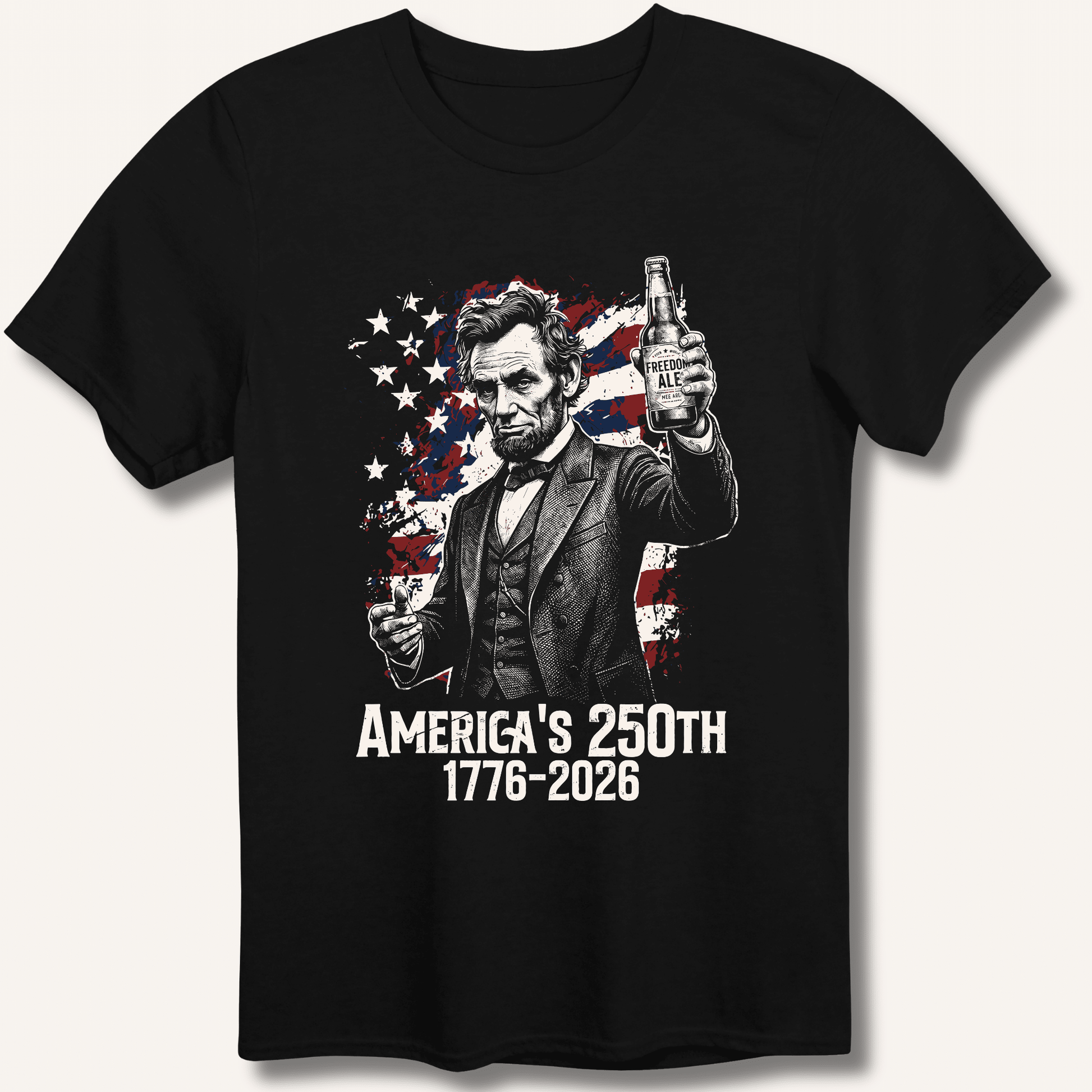 Lincoln's 250th Toast T-Shirt - Sip & Shirt