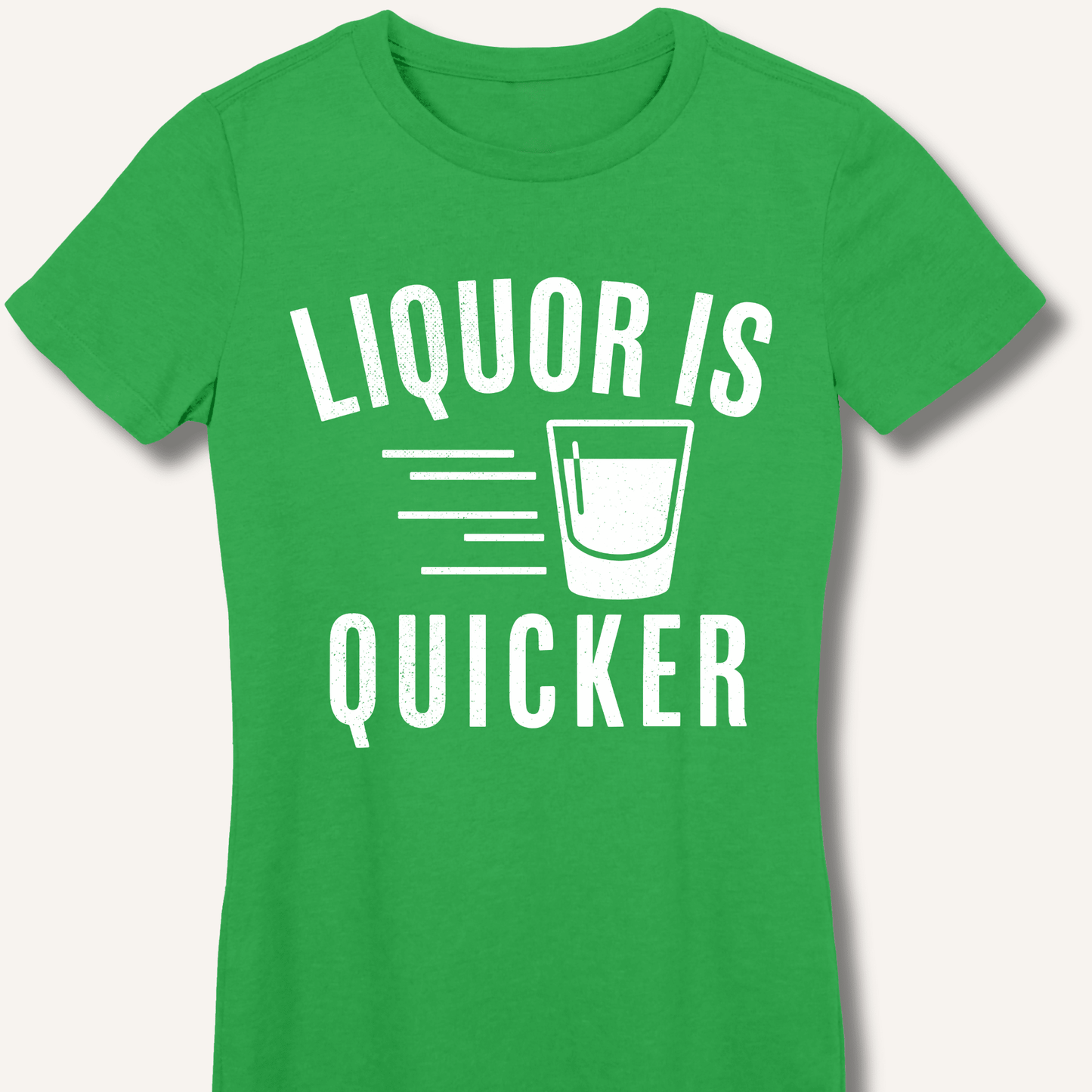 Liquor Is Quicker Fitted T-Shirt - Sip & Shirt