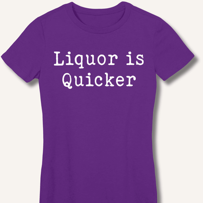 Liquor is Quicker Fitted T-Shirt - Sip & Shirt