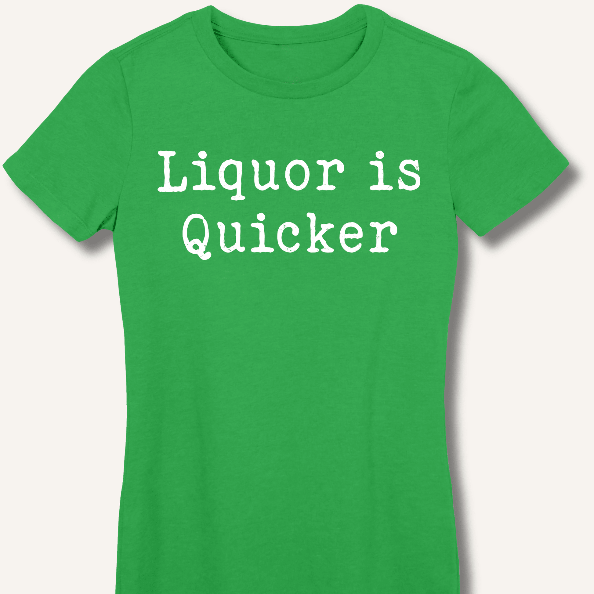 Liquor is Quicker Fitted T-Shirt - Sip & Shirt