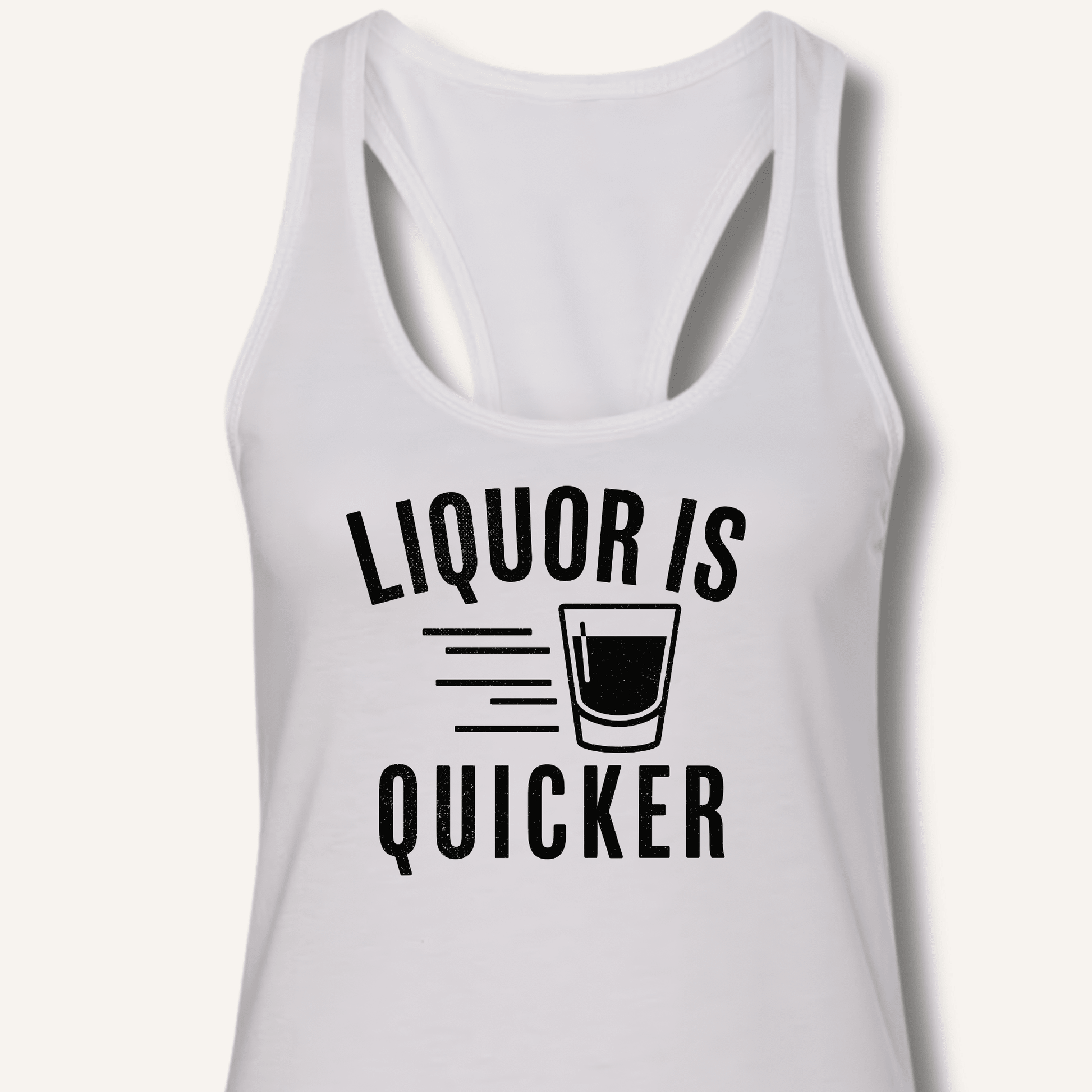 Liquor Is Quicker Racerback Tank - Sip & Shirt