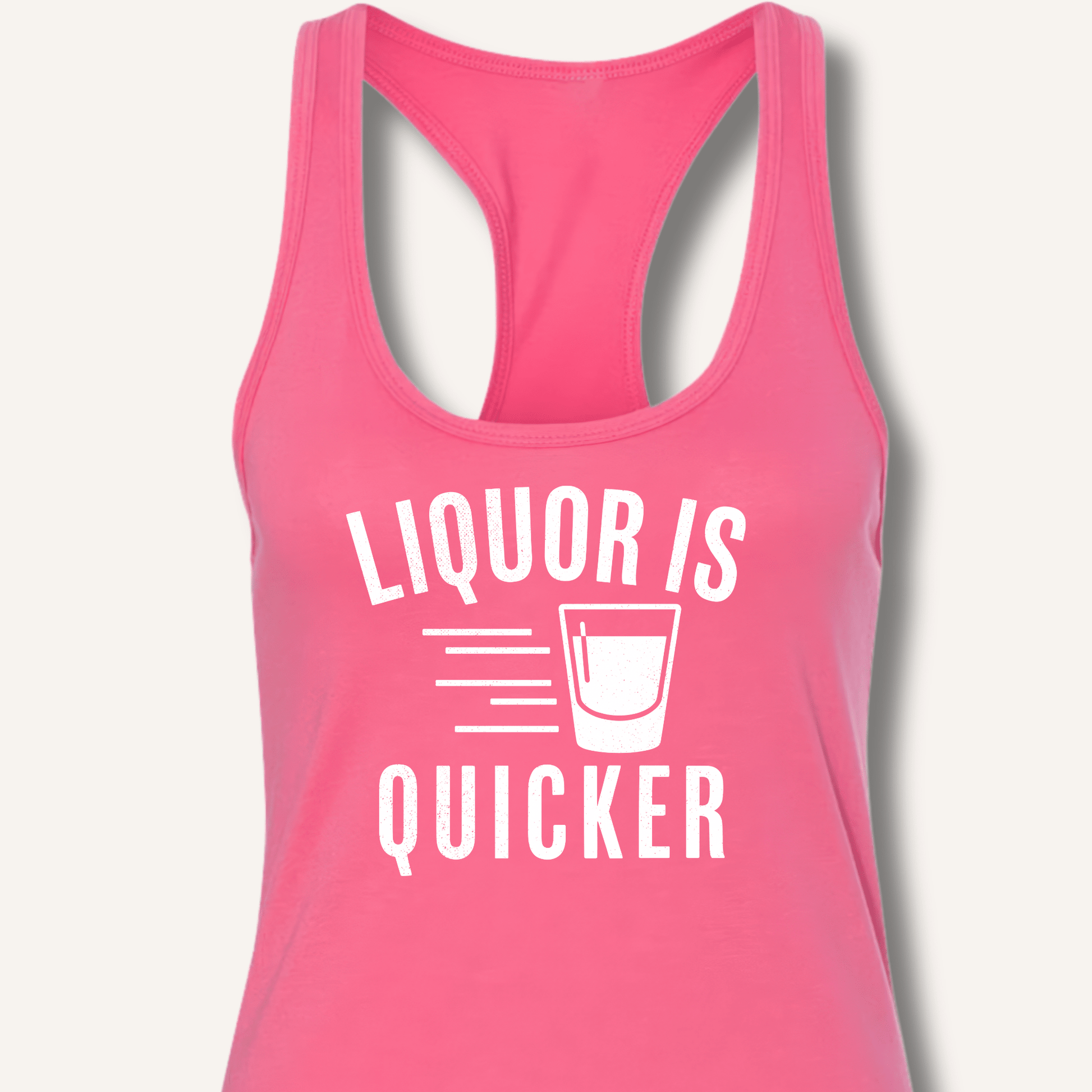 Liquor Is Quicker Racerback Tank - Sip & Shirt