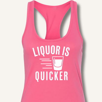 Liquor Is Quicker Racerback Tank - Sip & Shirt