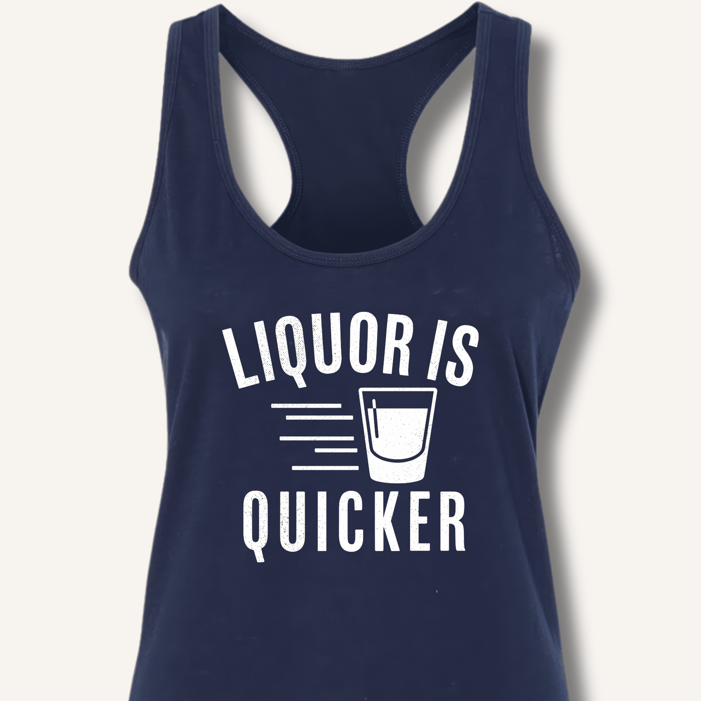 Liquor Is Quicker Racerback Tank - Sip & Shirt
