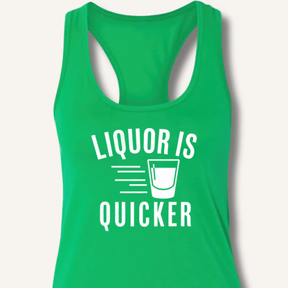 Liquor Is Quicker Racerback Tank - Sip & Shirt