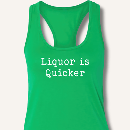 Liquor is Quicker Racerback Tank - Sip & Shirt