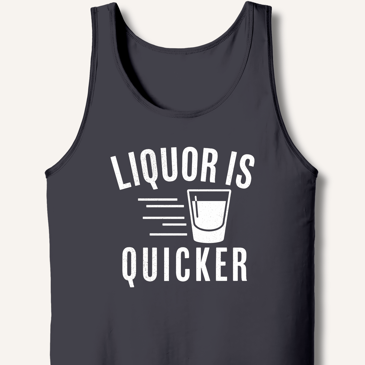 Liquor Is Quicker Tank - Sip & Shirt