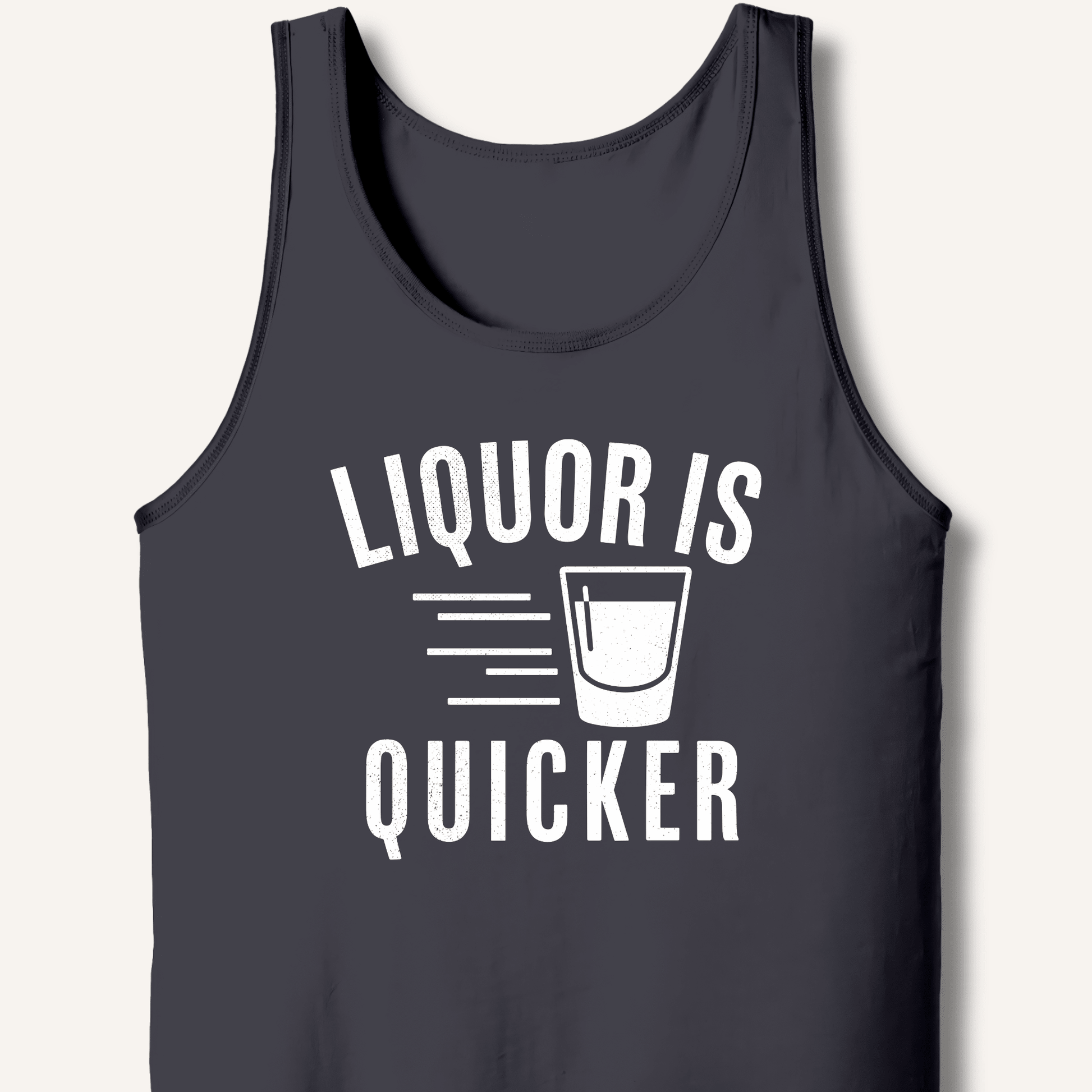 Liquor Is Quicker Tank - Sip & Shirt