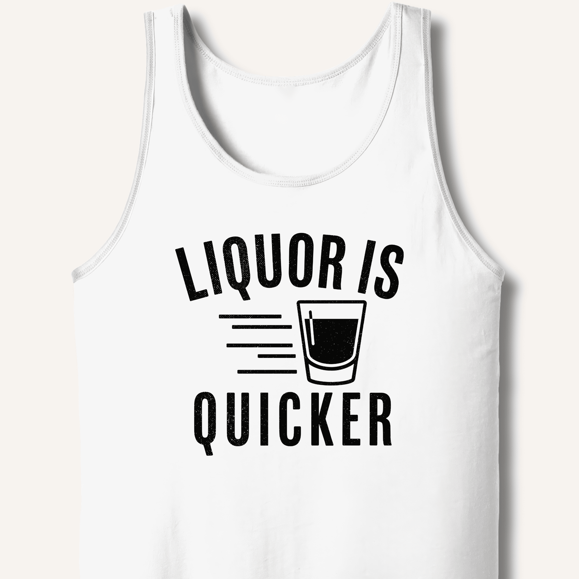 Liquor Is Quicker Tank - Sip & Shirt