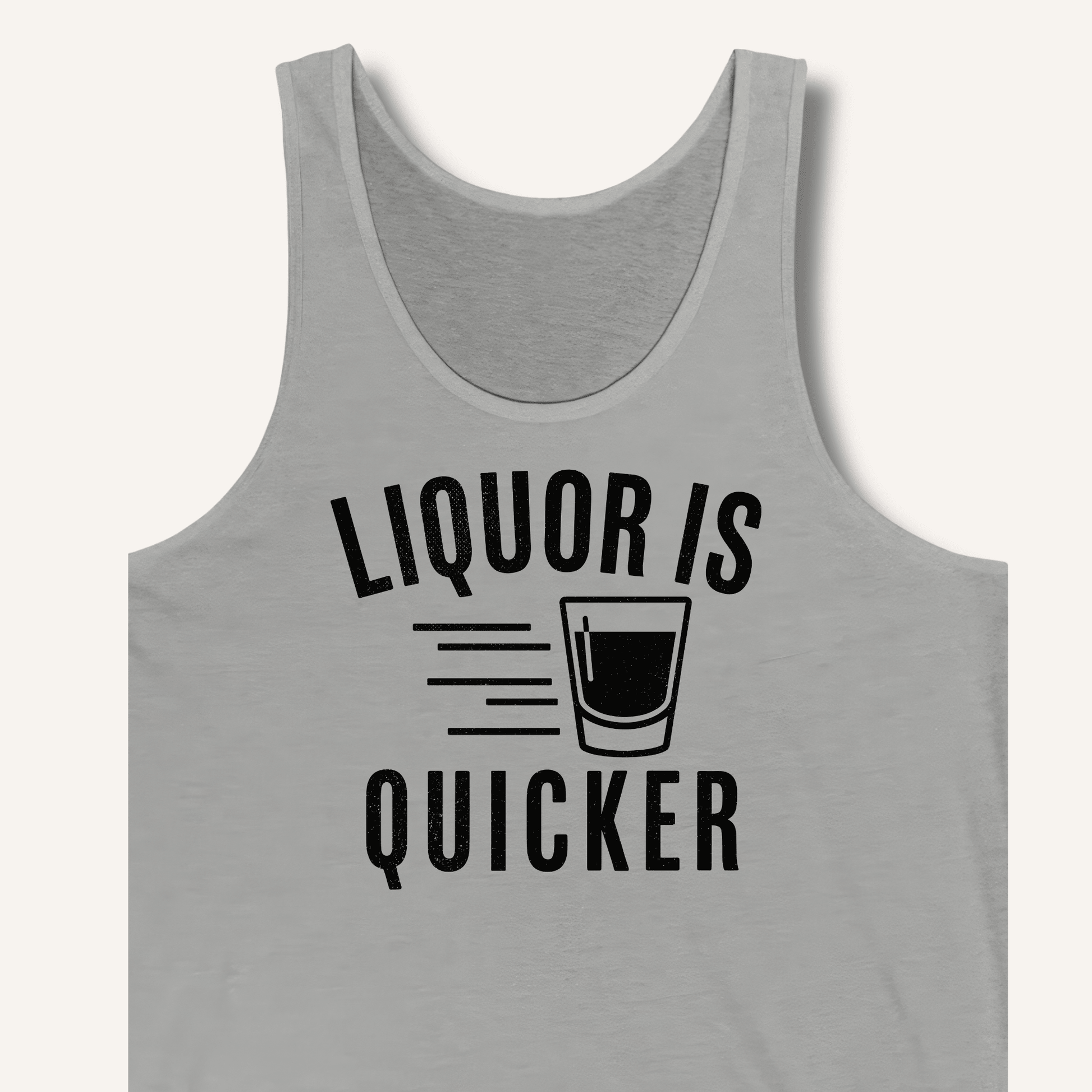 Liquor Is Quicker Tank - Sip & Shirt
