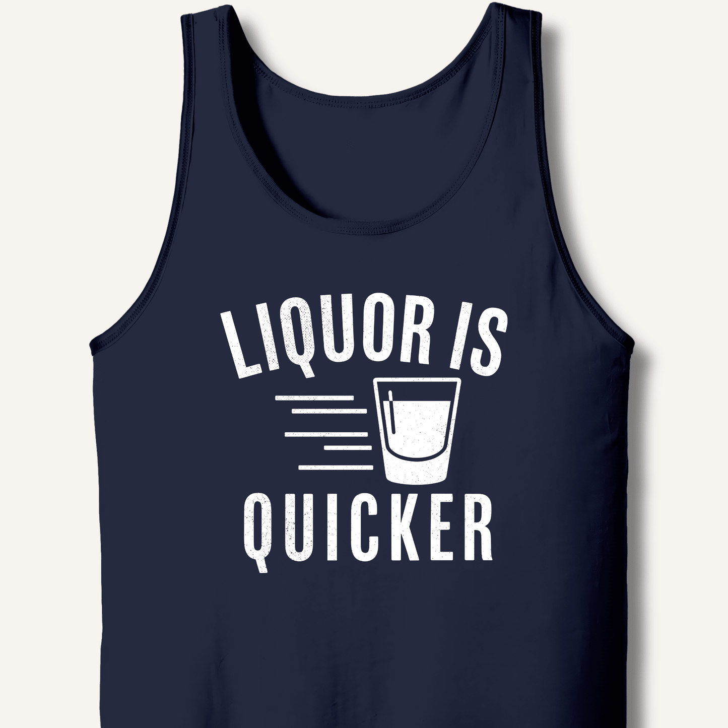 Liquor Is Quicker Tank - Sip & Shirt