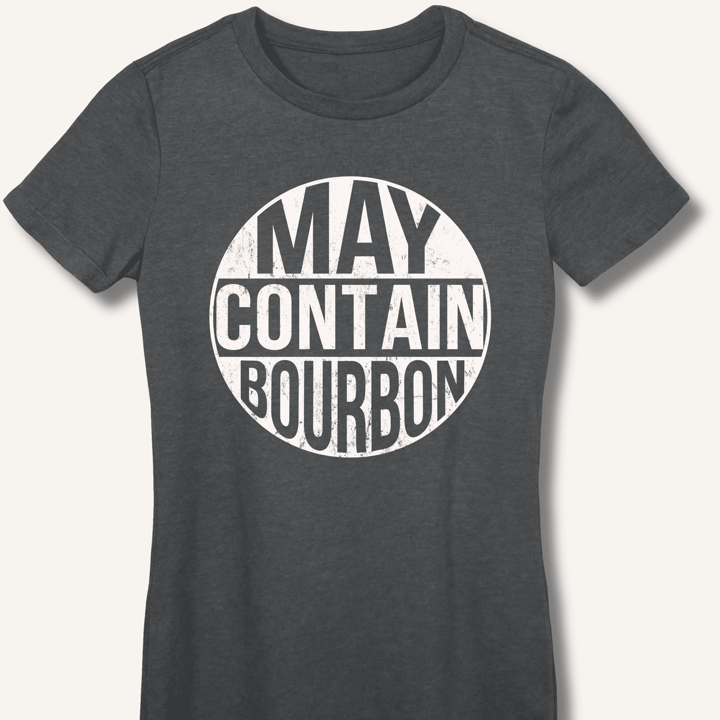 May Contain Bourbon Fitted T-Shirt - Sip & Shirt