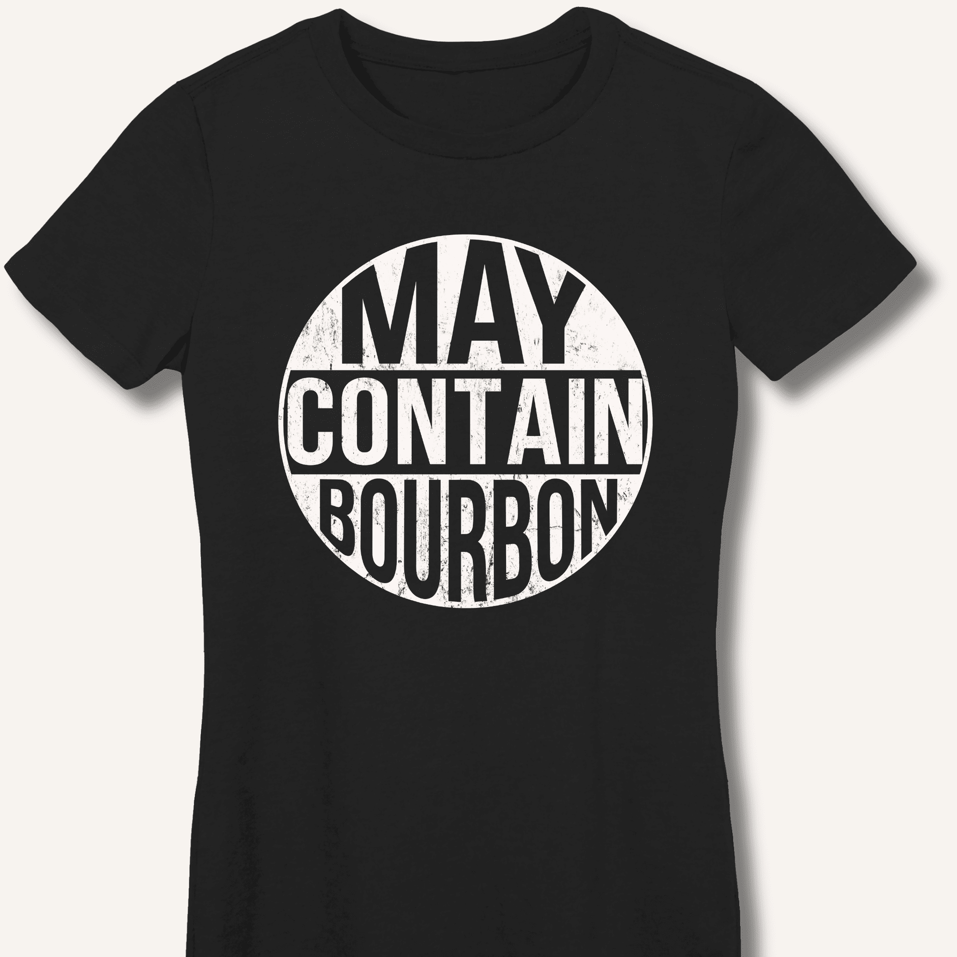 May Contain Bourbon Fitted T-Shirt - Sip & Shirt