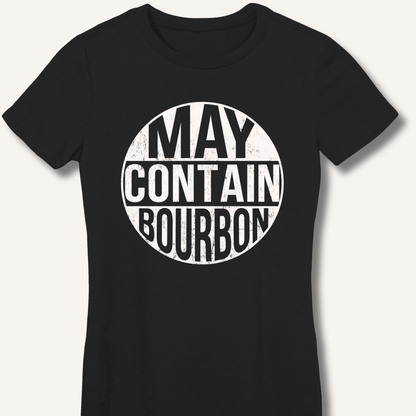 May Contain Bourbon Fitted T-Shirt - Sip & Shirt