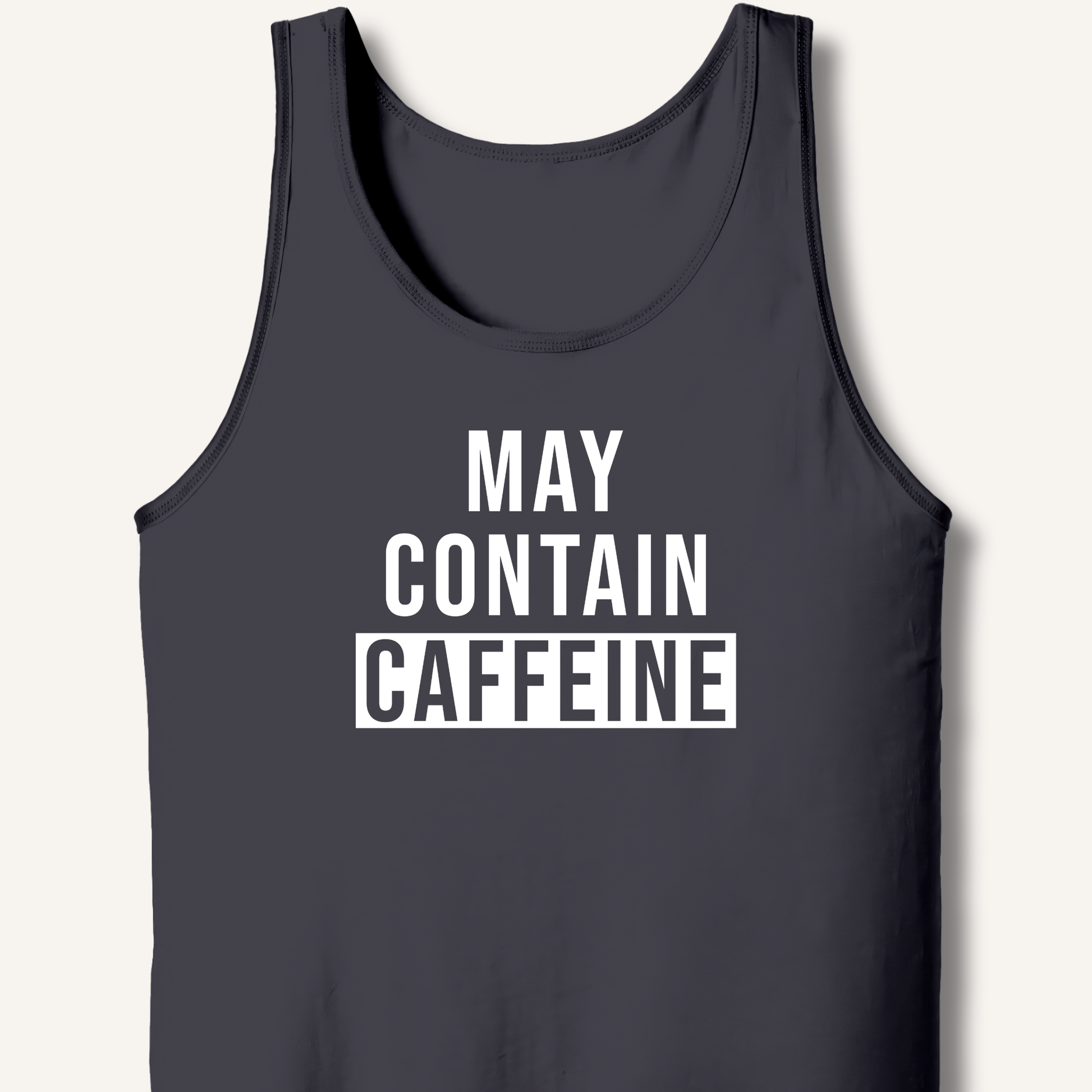 May Contain Caffeine Tank - Sip & Shirt