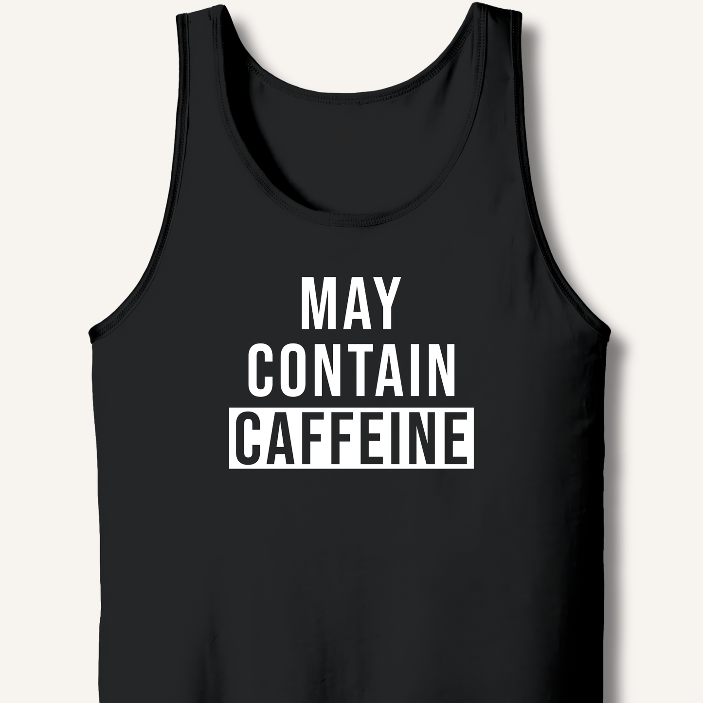 May Contain Caffeine Tank - Sip & Shirt