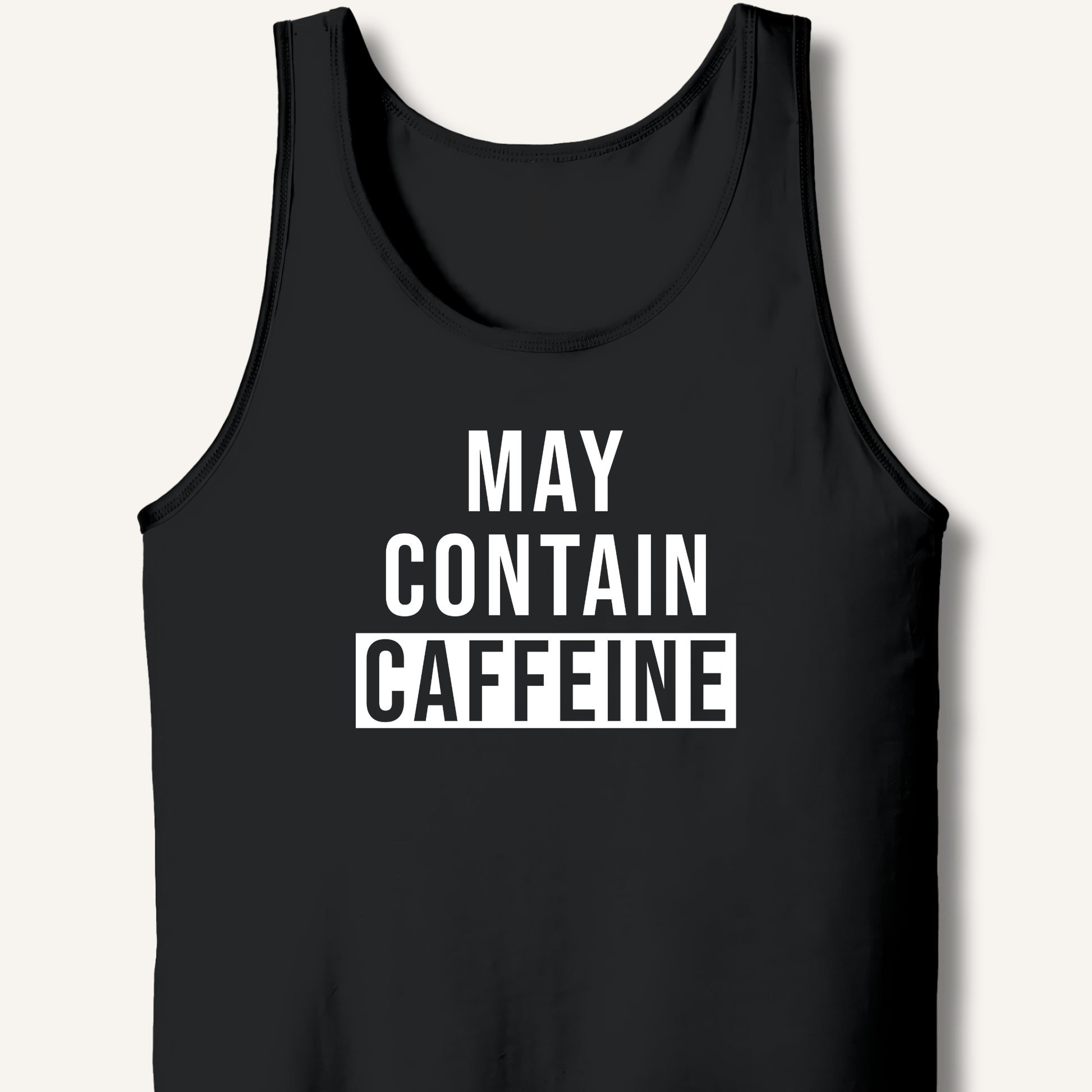 May Contain Caffeine Tank - Sip & Shirt