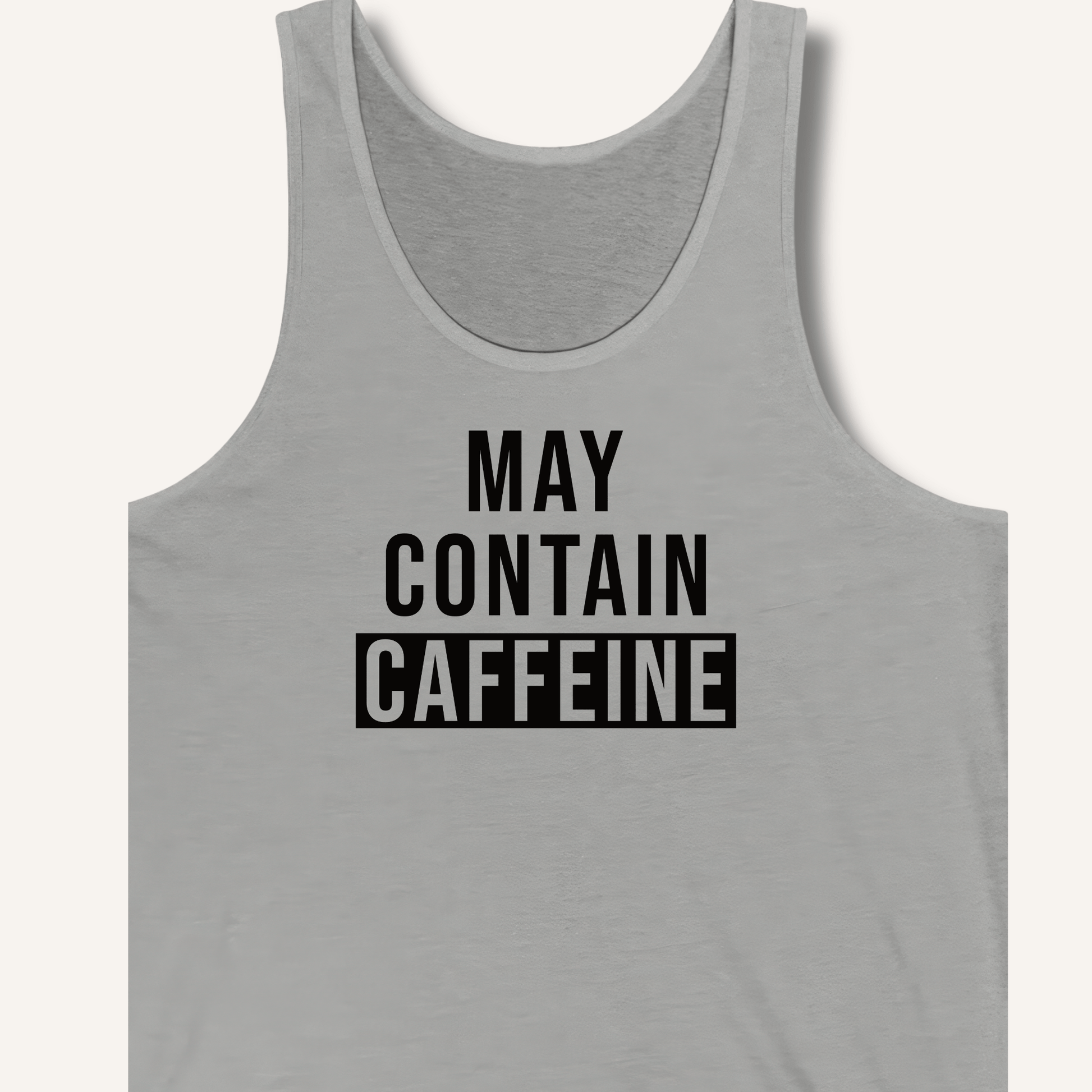 May Contain Caffeine Tank - Sip & Shirt