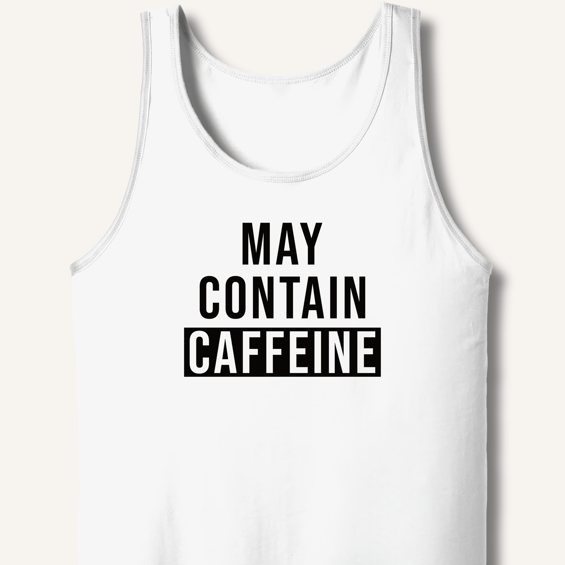 May Contain Caffeine Tank - Sip & Shirt