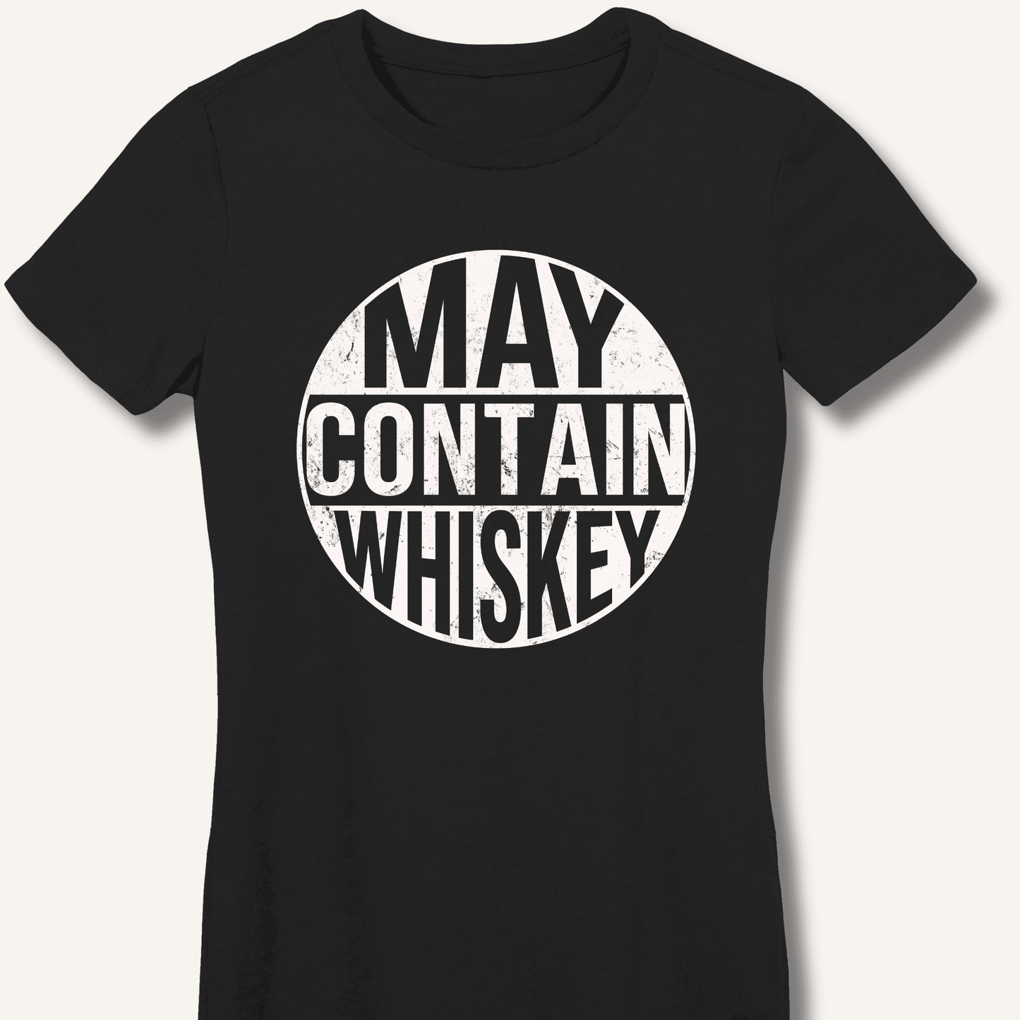 May Contain Whiskey Fitted T-Shirt - Sip & Shirt