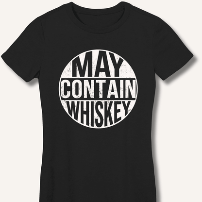 May Contain Whiskey Fitted T-Shirt - Sip & Shirt