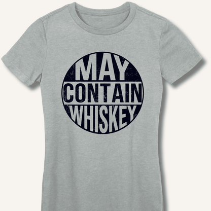 May Contain Whiskey Fitted T-Shirt - Sip & Shirt