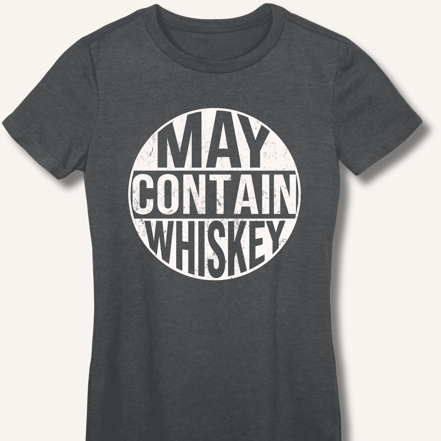 May Contain Whiskey Fitted T-Shirt - Sip & Shirt