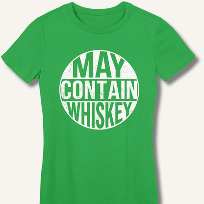 May Contain Whiskey Fitted T-Shirt - Sip & Shirt