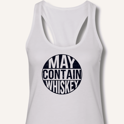 May Contain Whiskey Racerback Tank - Sip & Shirt