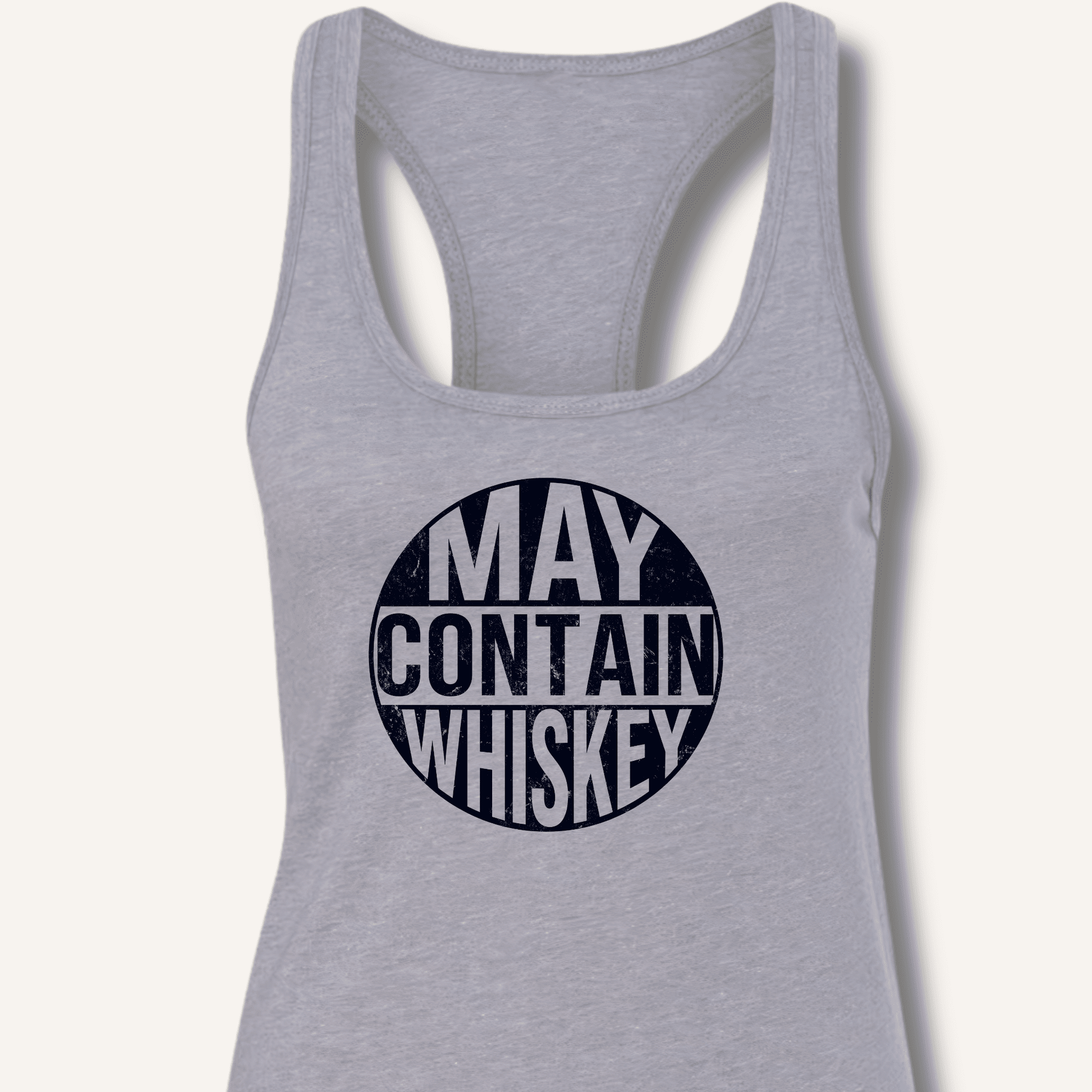 May Contain Whiskey Racerback Tank - Sip & Shirt