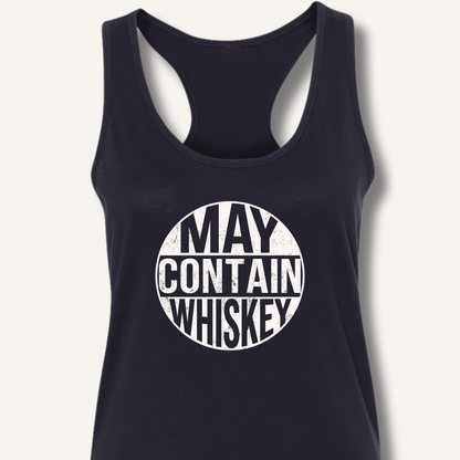 May Contain Whiskey Racerback Tank - Sip & Shirt