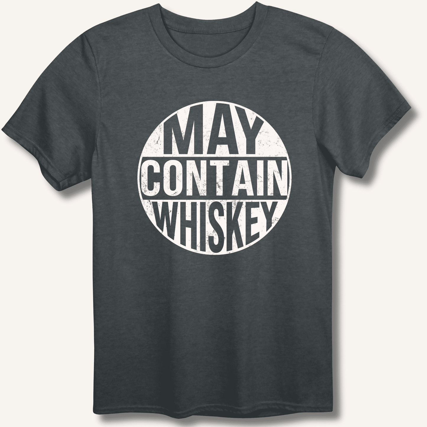 May Contain Whiskey T-Shirt - Sip & Shirt