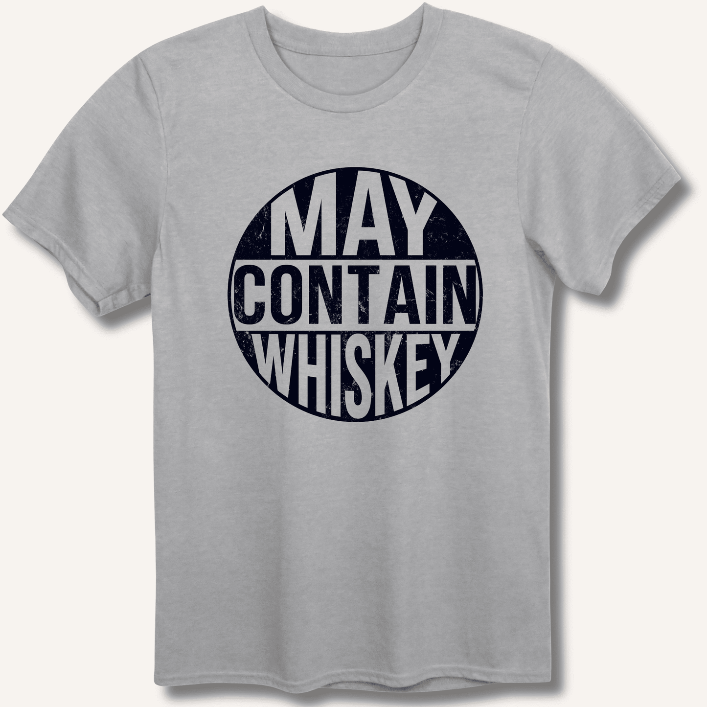May Contain Whiskey T-Shirt - Sip & Shirt