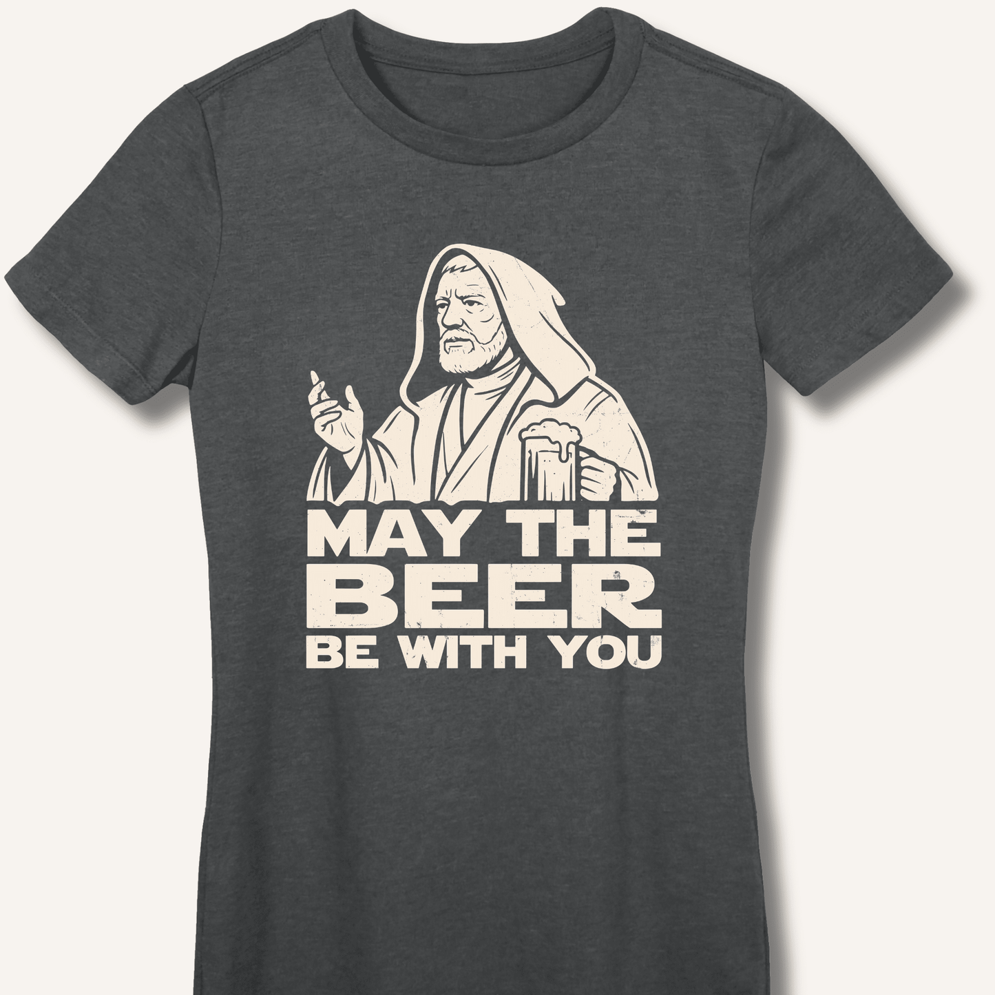 May the Beer Be With You Fitted T-Shirt - Sip & Shirt