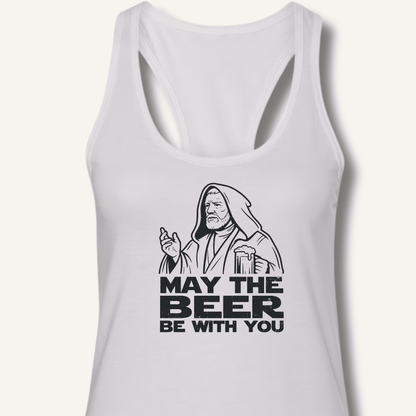 May the Beer Be With You Racerback Tank - Sip & Shirt