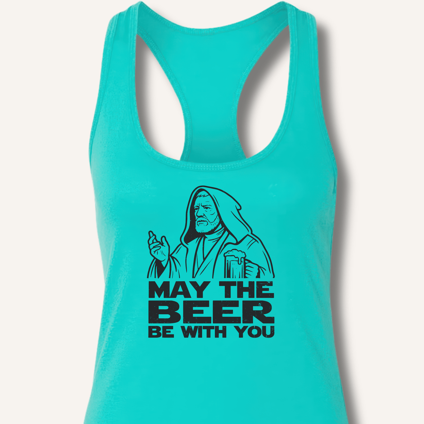 May the Beer Be With You Racerback Tank - Sip & Shirt
