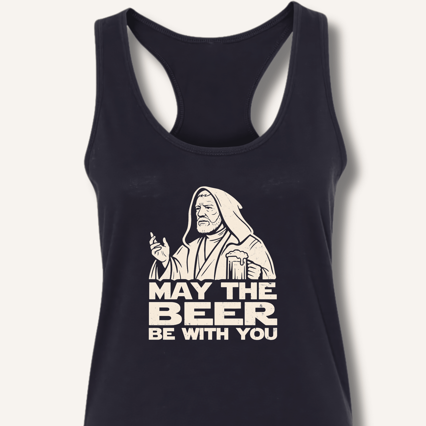 May the Beer Be With You Racerback Tank - Sip & Shirt