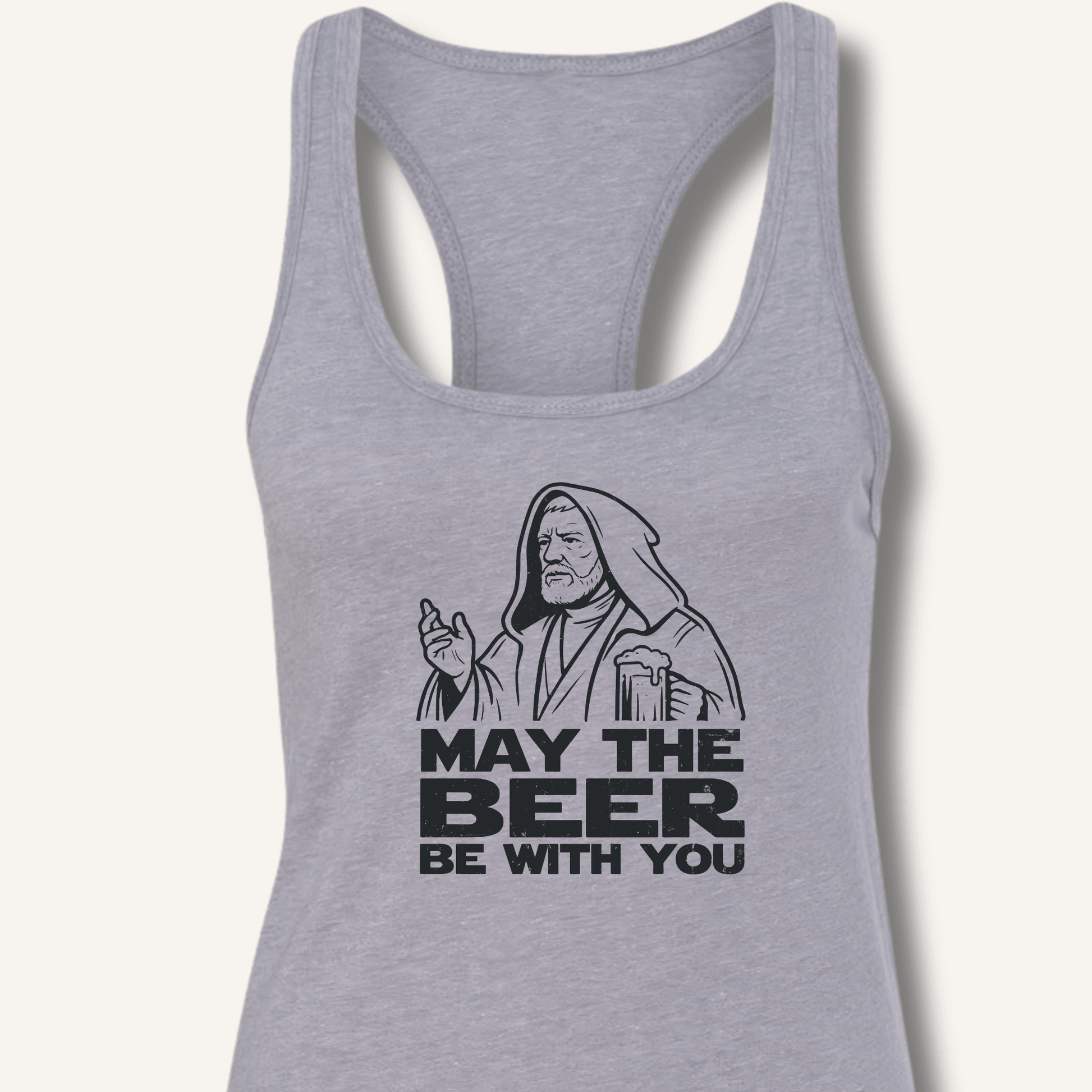 May the Beer Be With You Racerback Tank - Sip & Shirt