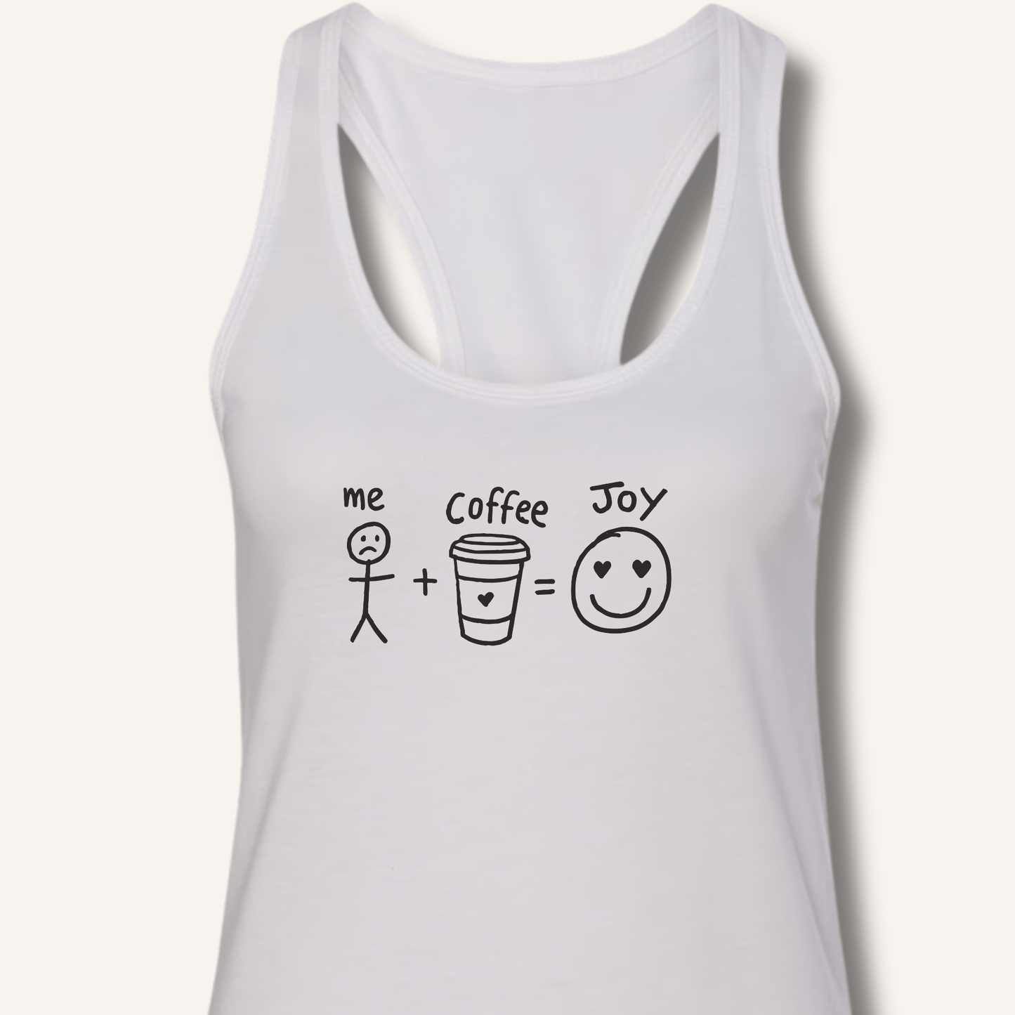 Me + Coffee = Joy Racerback Tank - Sip & Shirt