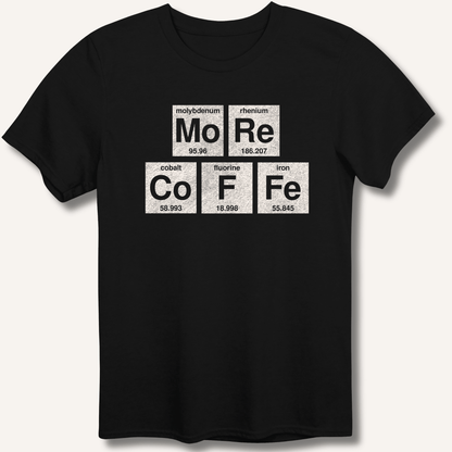 More Coffee Elements T-Shirt - Sip & Shirt